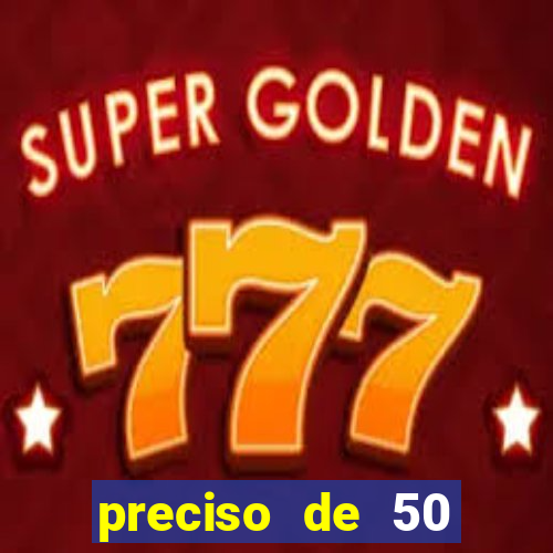 preciso de 50 reais urgente